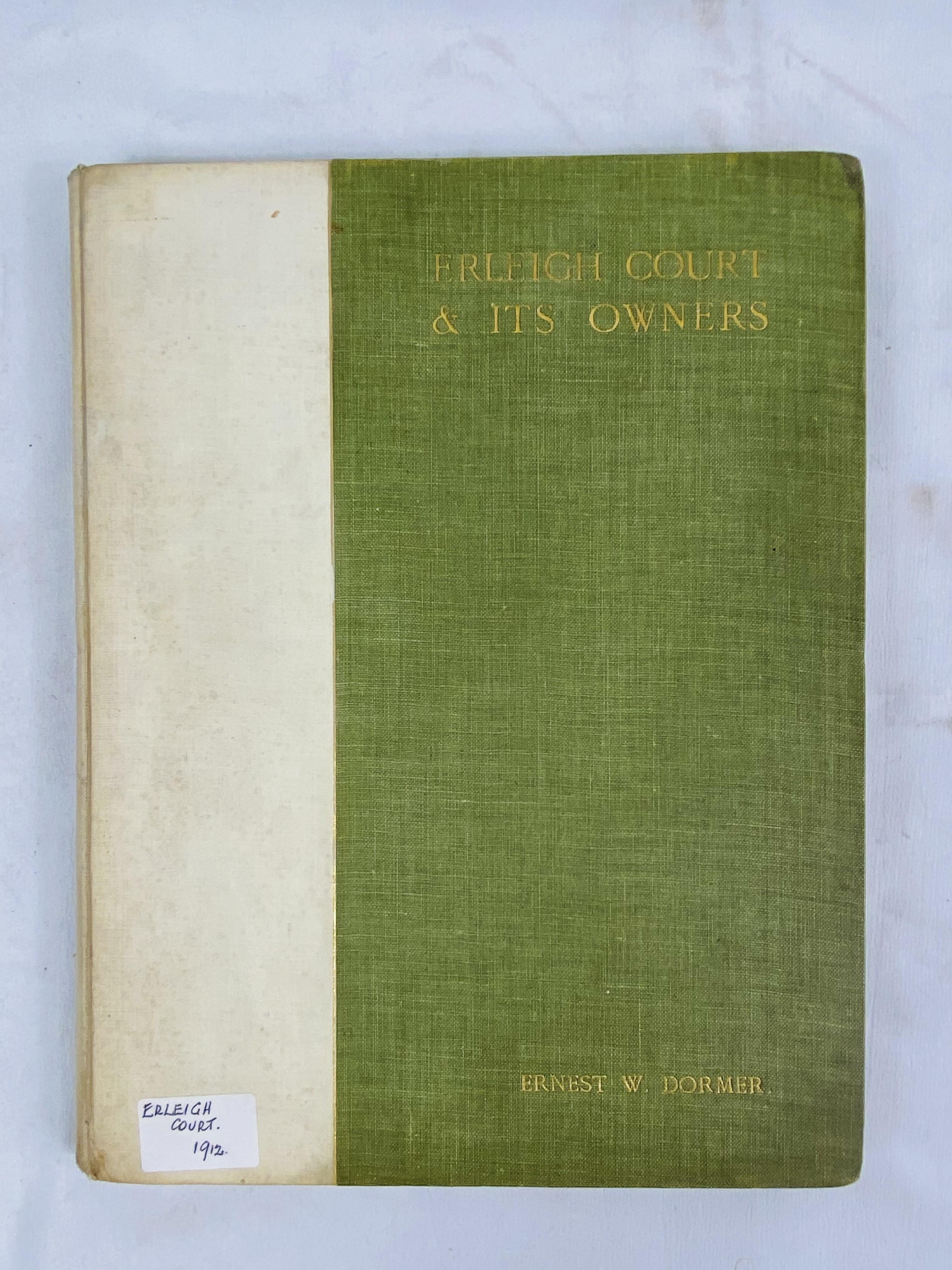 Erleigh Court & Its Owners by Ernest W Dormer, 1912 - Image 2 of 6