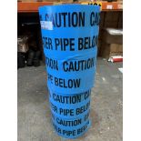 4x CAUTION UNDERGROUND WATER PIPE BELOW TAPES - EACH ROLL 365m x 150mm TAPE RRP £200