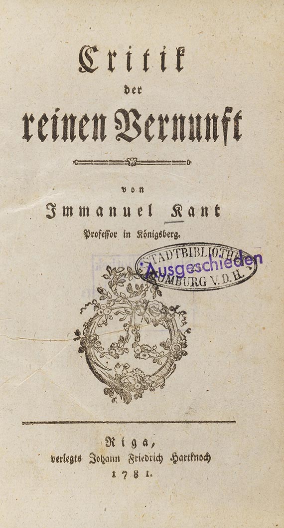 Immanuel Kant, Critik der reinen Vernunft. Riga, Joh. Fr. Hartknoch 1781.