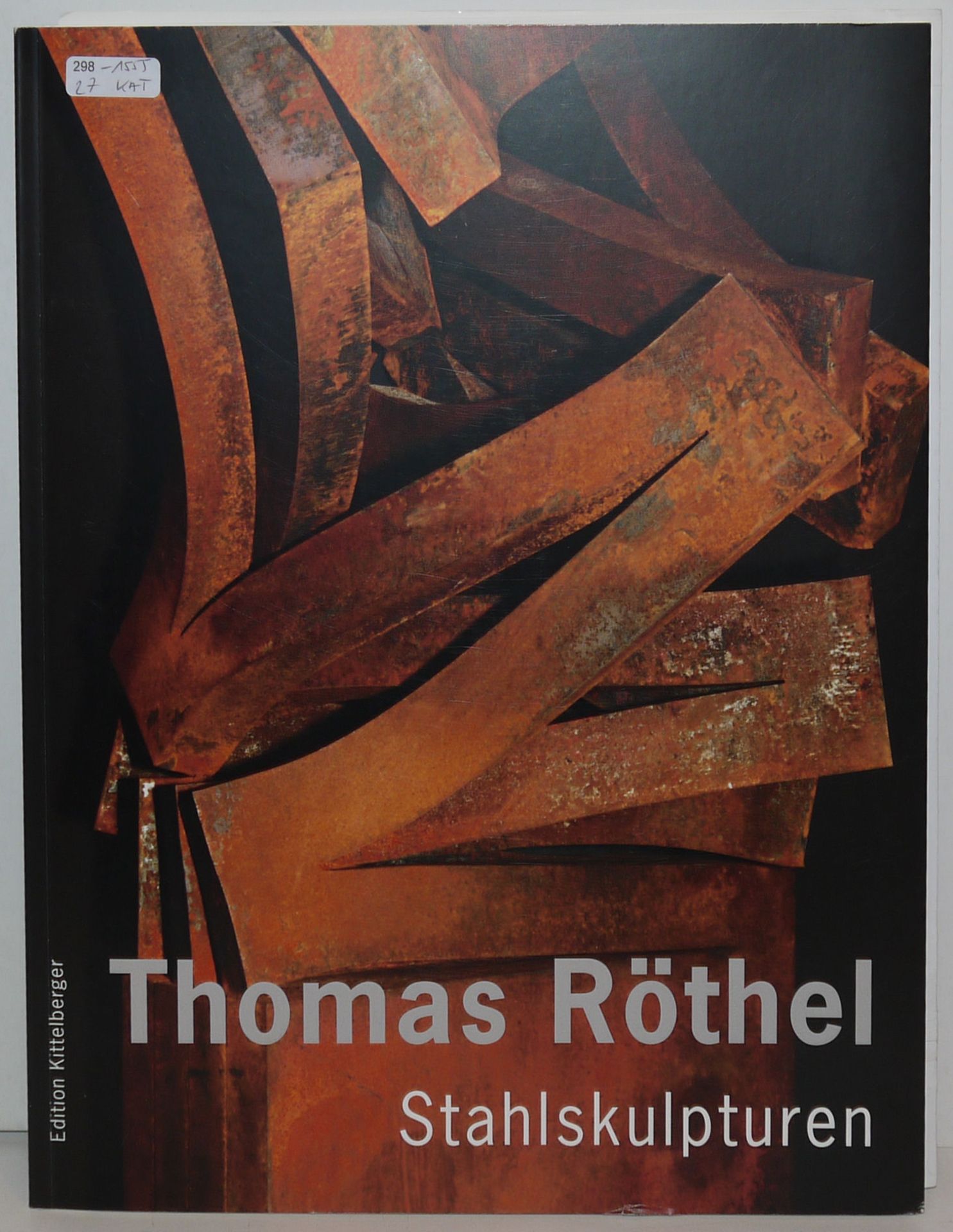 Thomas Röthel, room sculpture, steel with rust patina, with monograph "Thomas Röthel Stahlskulpture - Image 3 of 3