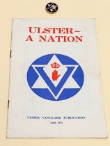 A 1972 Ulster Vanguard Publication. Ulster A Nation. With badge.