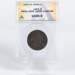 1803 LARGE 1C SMALL DATE LARGE FRACTION ANACS GRADED G6