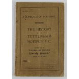 Football - A Romance of Football, The History of Tottenham Hotspur FC, reprinted from the "Tottenham