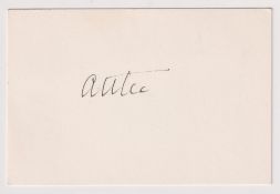 Autograph, Politics, Clement Richard Attlee (1883-1967), UK Prime Minister 1945-51. Black ink on