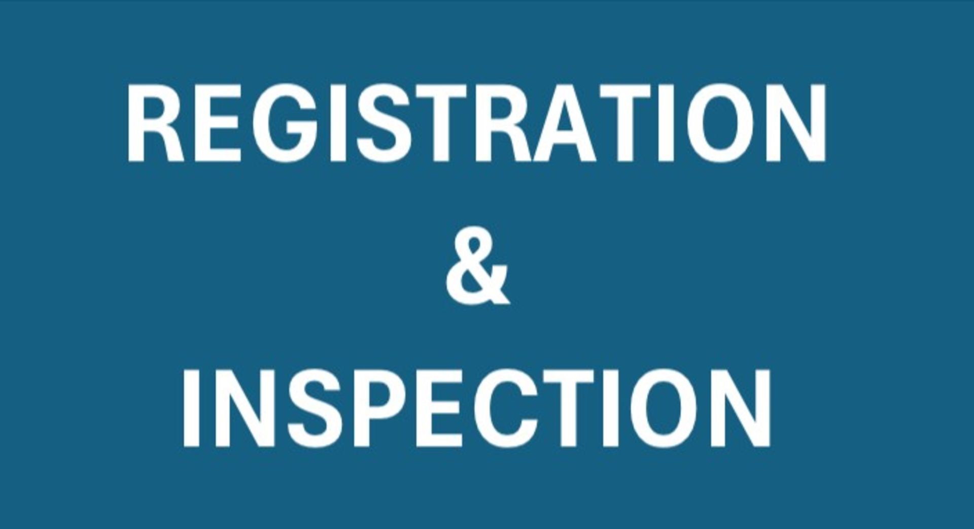 Registration & Inspection