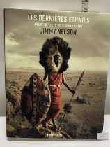 A Jimmy Nelson hard back book entitled 'Les Dernieres Ethnies'