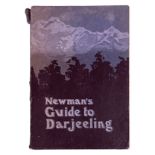 NEWMAN'S GUIDE TO DARJEELING AND NEIGHBOURHOOD A HISTORICAL AND DESCRIPTIVE HANDBOOK WITH AN ACCOUNT