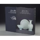 QINGBAI WARE CHINESE PORCELAIN OF THE SONG AND THE YUAN DYNASTIES, 2002