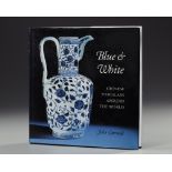 BLUE AND WHITE: CHINESE PORCELAIN AROUND THE WORLD BY JOHNS CARSWELL, PRINTED IN SPAIN 2005