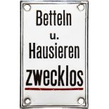 Emailschild Betteln und Hausieren zwecklos, um 1920