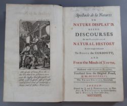 'Spectacle De La Nature, or Nature Display'd, being discourses on such particulars of natural