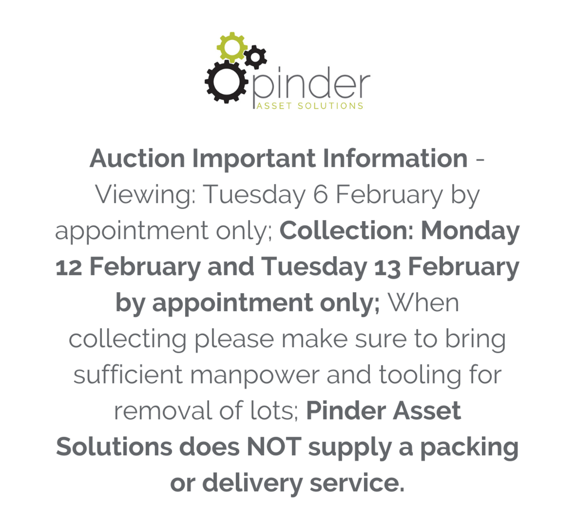 Auction Important Information - Viewing: Tuesday 6 February by appointment only; Collection: