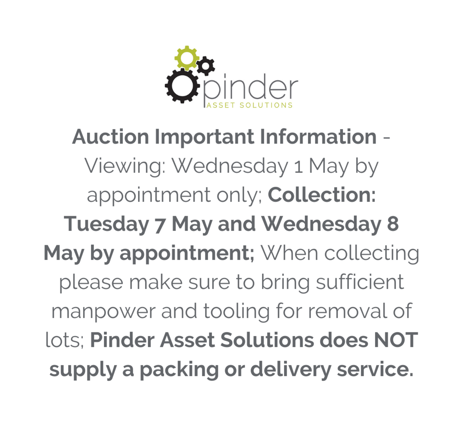 Auction Important Information - Viewing: Wednesday 1 May by appointment only; Collection: Tuesday