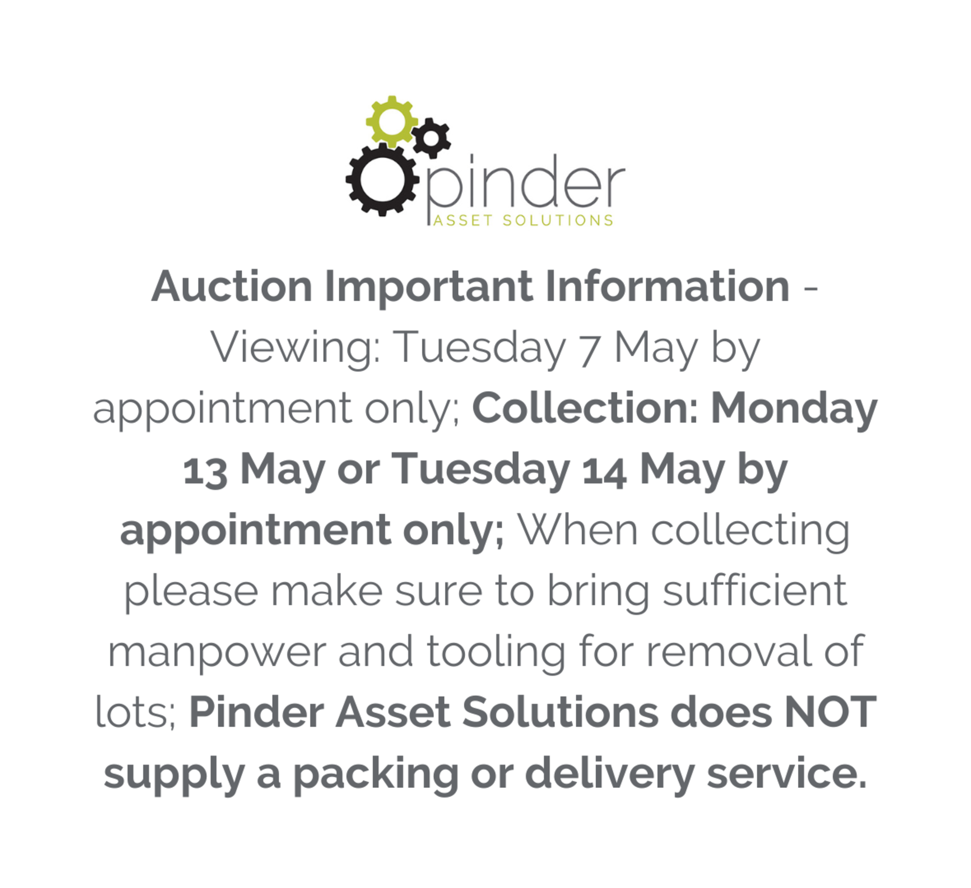 Auction Important Information - Viewing: Tuesday 7 May by appointment only; Collection: Monday 13