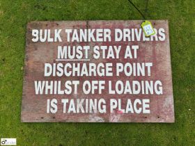 A vintage wooden Sign "Bulk tanker drivers must st