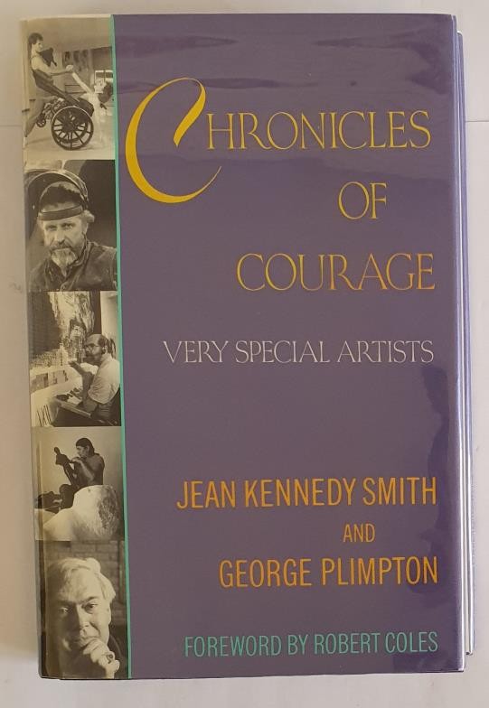 Jean Kennedy Smith. Chronicles Of Courage, Very Special Artists, by Jean Kennedy Smith (INSCRIBED)