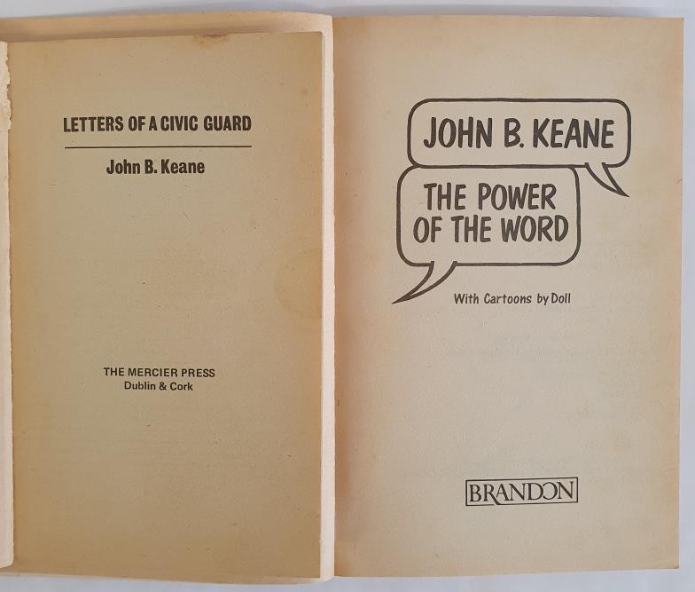 John B. Keane; Letters of a Civic Guard, First edition, first print, Mercier press 1976 The Power of - Image 2 of 2