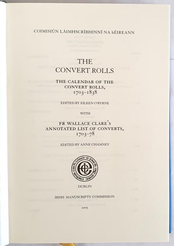 The Convert Rolls. The Calendar of the Convert Rolls, 1703-1838; With Wallace Clare's Annotated List - Image 2 of 2