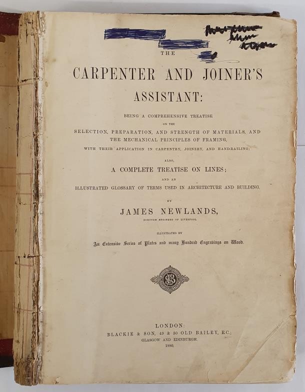 The Carpenter's and Joiner's Assistant: being a comprehensive Treatise on the Selection, Preparation - Image 2 of 4