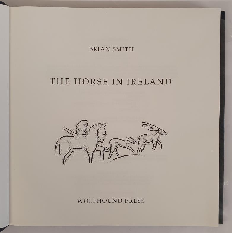 [Special edition, limited to 25 copies] The Horse in Ireland by Brian Smith. Wolfhound Press. - Image 2 of 4