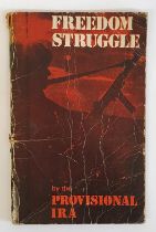 Irish Republicanism: Freedom Struggle by the Provisional IRA, 1973. Details the course of the