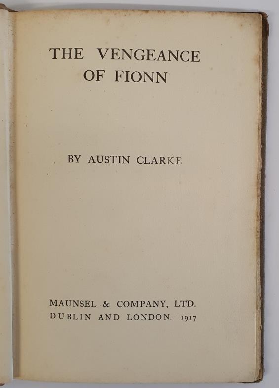 Irish Interest: The Vengeance of Fionn Clarke, Austin Published by Maunsel & Company, Dublin,