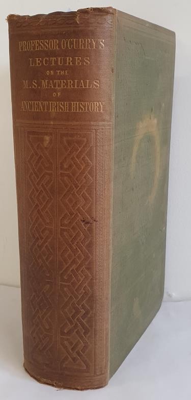 Eugene 0'Curry.Lectures on the Manuscripts of Ancient Irish History.1861.1st. With 26 lithograph