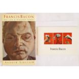 Andrew Sinclair. Francis Bacon - His Life and Violent Times. 1993. 1st. Pictorial d.j. Coloured