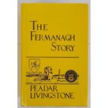 The Fermanagh Story. A documented history of the county from earliest times to the present times