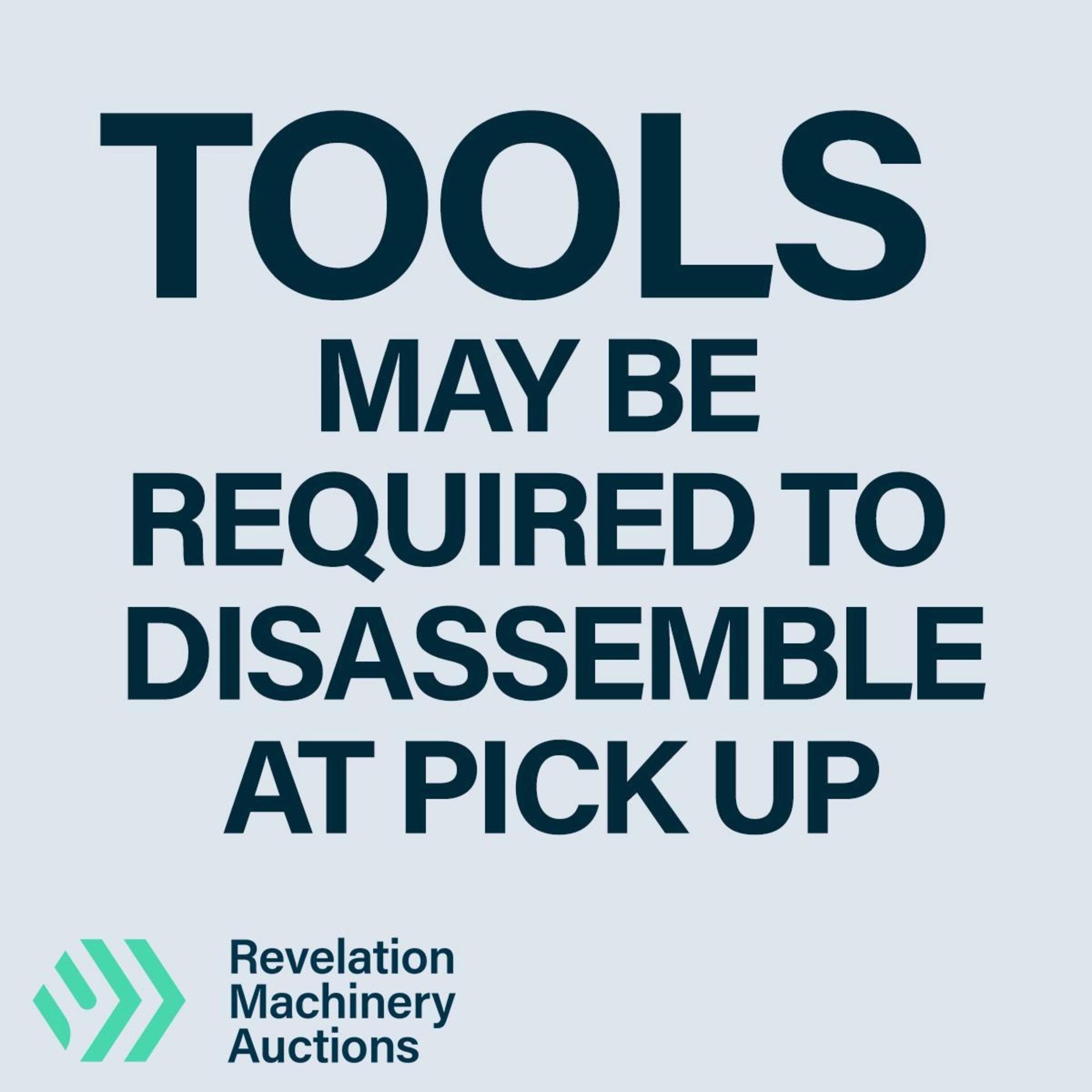 TOOLS MAY BE REQUIRED TO PICK UP YOUR PURCHASES