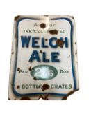 Original 'Ask For The Celebrated Welch Ale Per 2/6 Doz Bottles & Crates' enamel advertising sign, 67