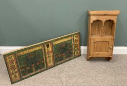 EUROPEAN HANDPAINTED FLORAL PANEL & A REPRODUCTION PINE WALL CABINET, 48 (H) x 125cms (W) and 89 (H)