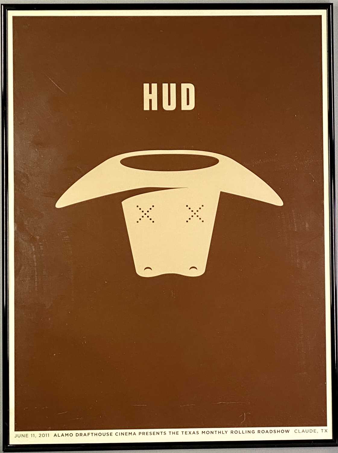 BI-COLOUR SCREEN PRINT POSTER FOR 'HUD', June 11th 2011, 'Alamo Drafthouse Cinema Presents the Texas