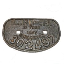 A Cast Iron LNER 21 Tons sign marked ' 1947 Darlington 302497', includes Newcastle on Tyne transf...