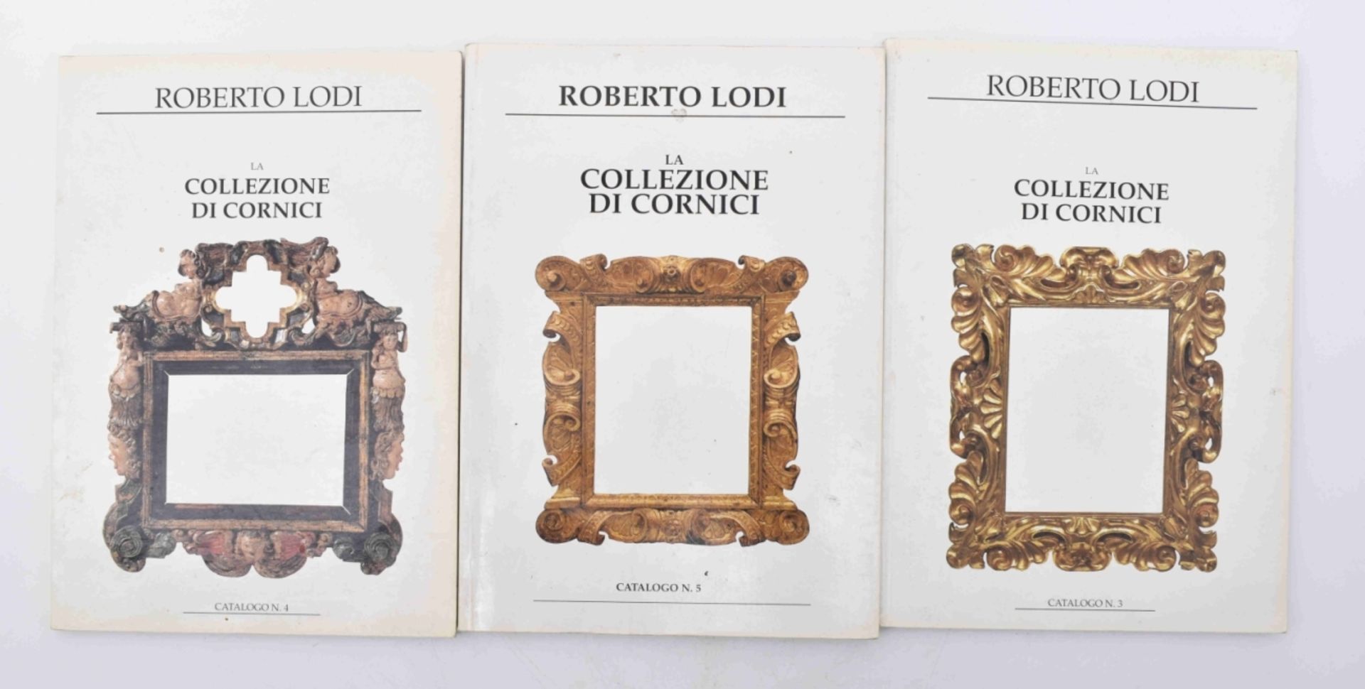 Lodi, Roberto: La Collezione di Cornici, Catalogo n. 3, 4, 5