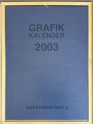 Graphik-Kalender 2003. Tabor Presse Berlin.