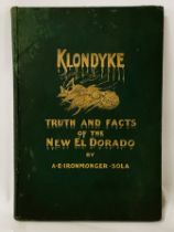 FIRST EDITION KLONDYKE ''TRUTH AND FACTS OF THE NEW EL DORADO''