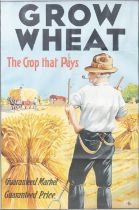 AN IRISH POSTER 'GROW WHEAT, THE CROP THAT PAYS' depicting a farmer harvesting,