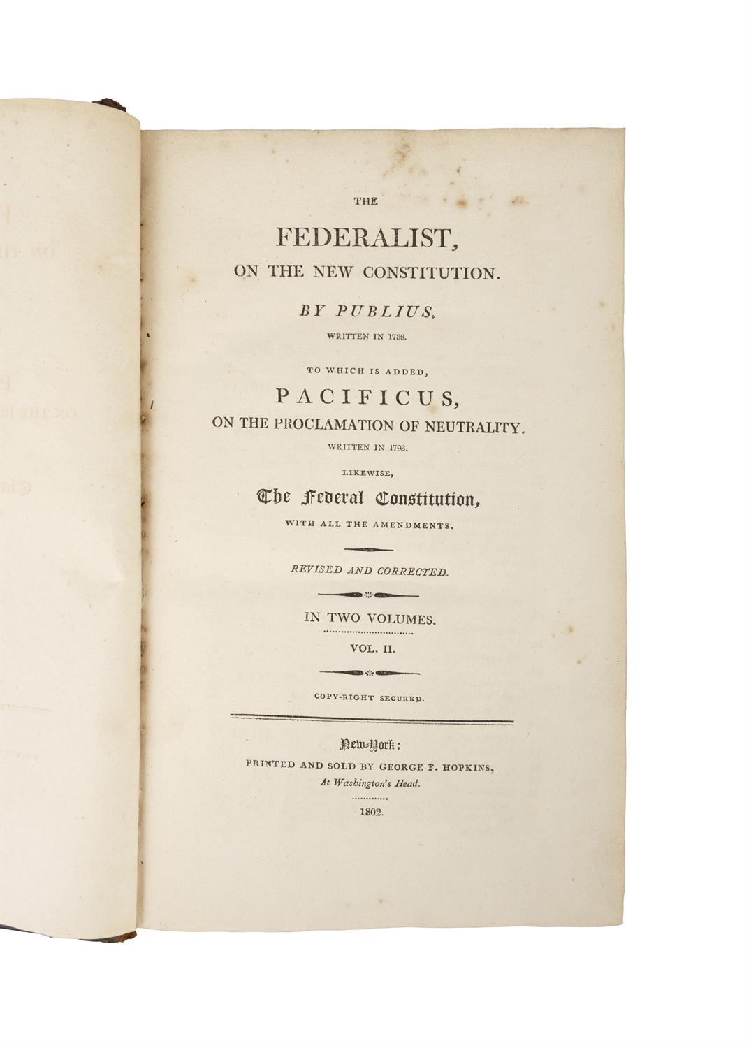 ANDREW HAMILTON, JOHN JAY, JAMES MADISON The Federalist on the New Constitution by Publius. - Image 3 of 4