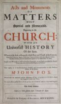 FOXE, John. (Book of Martyrs) “Acts and Monuments…”. vols 1 & 2 (of 3), ninth edition, 1684