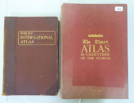 Two 1920/30s Atlas, viz. 'Philips International' and 'The Times Atlas of the World'