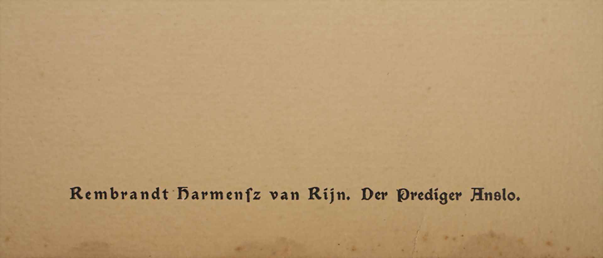 REMBRANDT (1606-1669), 'Cornelis Claesz. Anslo', um 1910 - Bild 4 aus 5