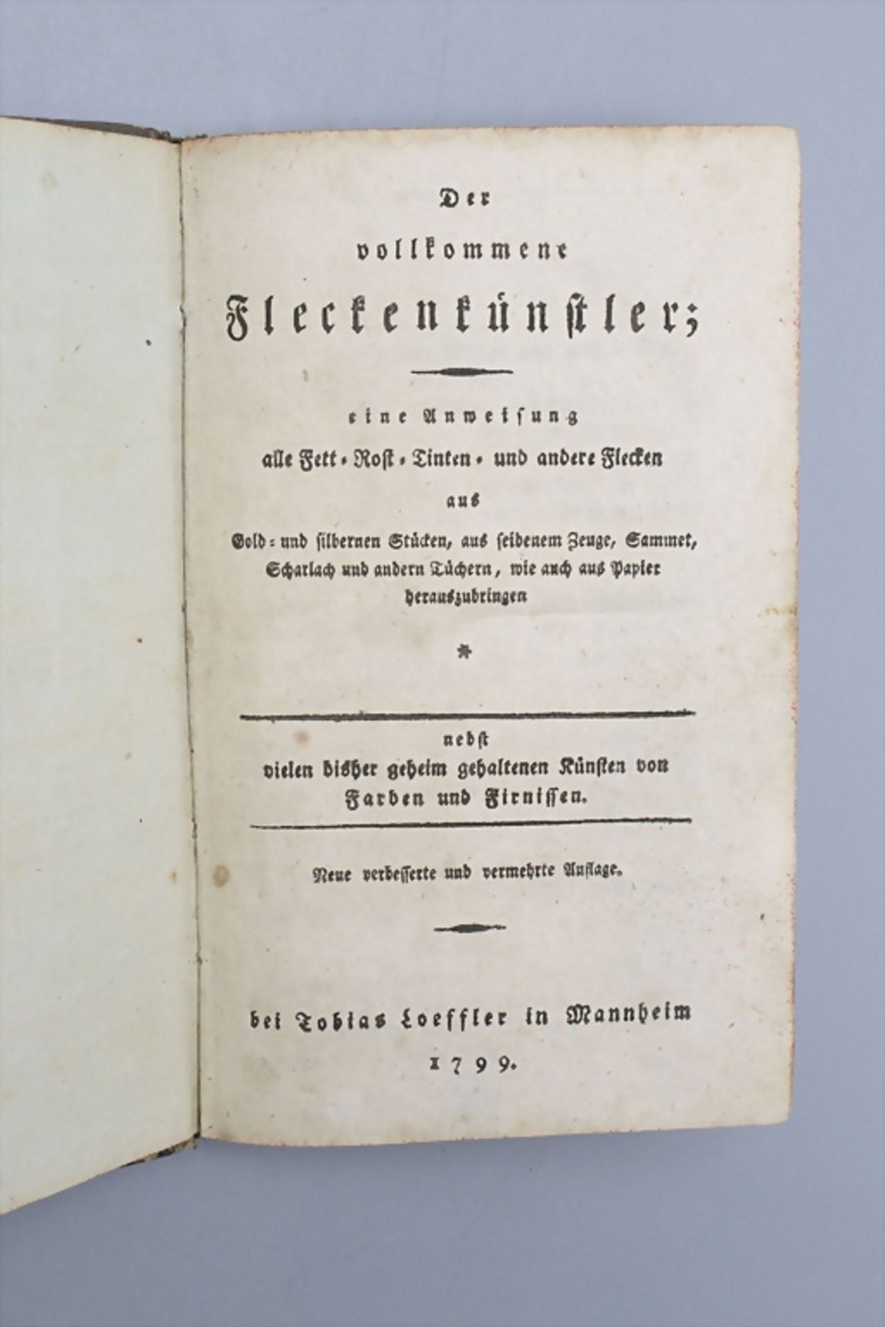 Buch 'Der vollkommene Fleckenkünstler', bei Tobias Loeffler in Mannheim, 1799