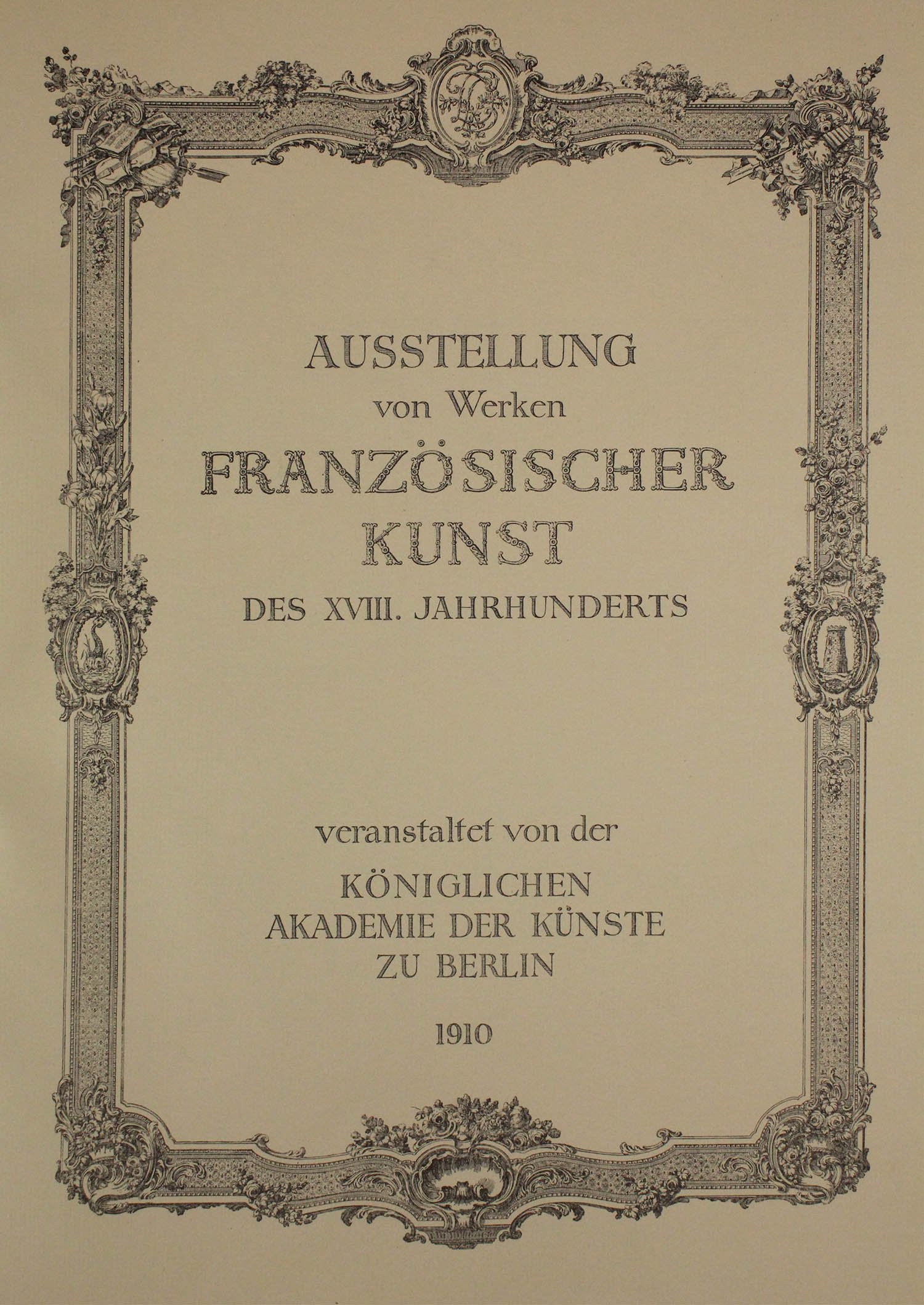 1 Buch. Katalog. "Ausstellung von Werken französischer Kunst des XVIII. Jahrhunderts."