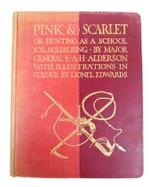 Pink and Scarlet or Hunting as a school for Soldiering by Major E.A.H. Alderson, with