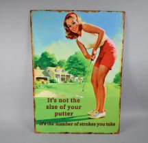 A Reproduction American Printed Poster on Tin 'It's not the Size of your Putter..' 50x70cm