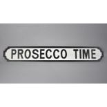 A Modern painted Wooden Sign in the Form of a Victorian Street Sign 'Prosecco Time', 19x14cms