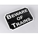 A Cast Metal Reproduction Sign, Beware Of Train, 30cms Wide, Plus VAT