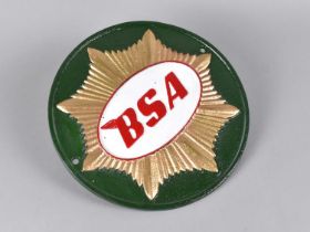 A Cast Metal Reproduction Circular Sign for BSA, 24cms Diameter, Plus VAT