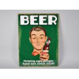 A Reproduction American Poster for Beer, Printed on Tin, 30x40cms